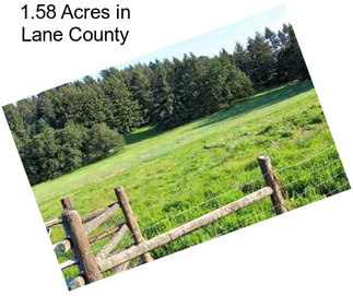 1.58 Acres in Lane County