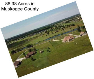 88.38 Acres in Muskogee County