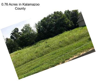 0.76 Acres in Kalamazoo County