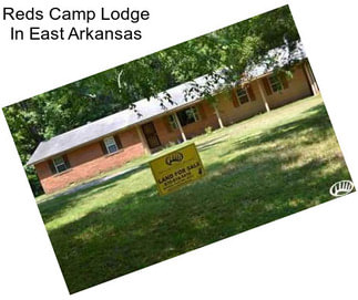 Reds Camp Lodge In East Arkansas