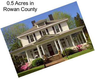 0.5 Acres in Rowan County