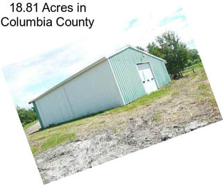 18.81 Acres in Columbia County