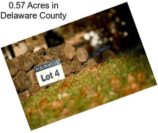 0.57 Acres in Delaware County