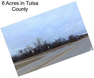6 Acres in Tulsa County