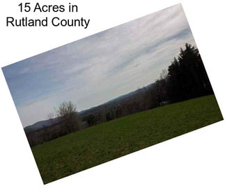 15 Acres in Rutland County