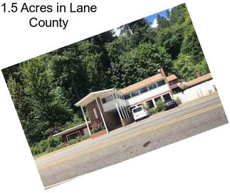 1.5 Acres in Lane County