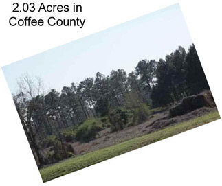 2.03 Acres in Coffee County