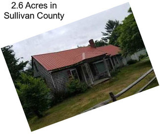 2.6 Acres in Sullivan County