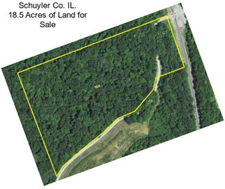 Schuyler Co. IL. 18.5 Acres of Land for Sale