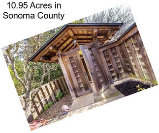 10.95 Acres in Sonoma County