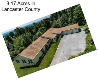 8.17 Acres in Lancaster County