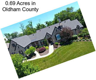 0.69 Acres in Oldham County