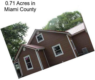 0.71 Acres in Miami County