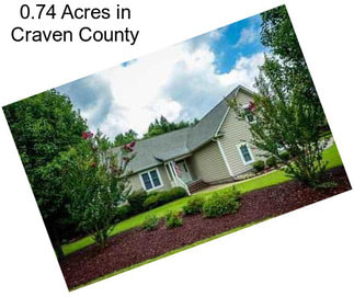 0.74 Acres in Craven County