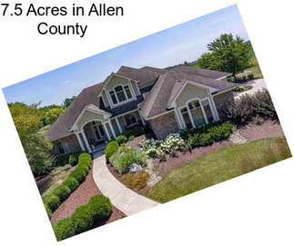 7.5 Acres in Allen County