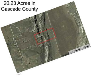 20.23 Acres in Cascade County