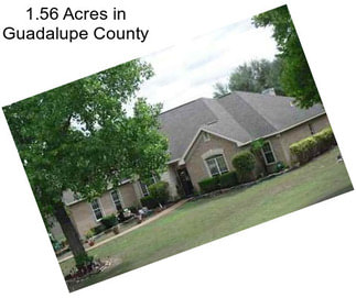 1.56 Acres in Guadalupe County