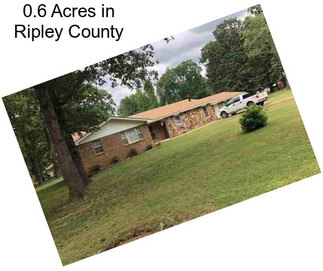 0.6 Acres in Ripley County