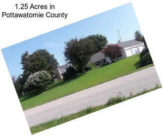 1.25 Acres in Pottawatomie County