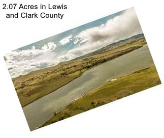 2.07 Acres in Lewis and Clark County