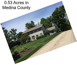 0.53 Acres in Medina County