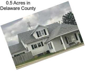 0.5 Acres in Delaware County