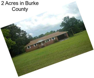 2 Acres in Burke County