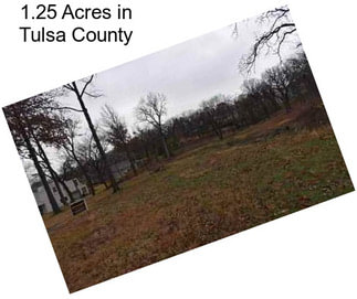 1.25 Acres in Tulsa County