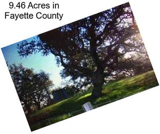 9.46 Acres in Fayette County