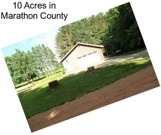 10 Acres in Marathon County