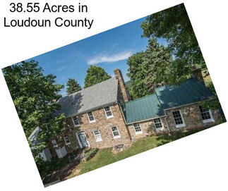 38.55 Acres in Loudoun County