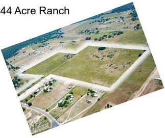 44 Acre Ranch