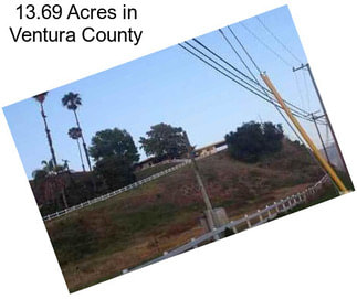 13.69 Acres in Ventura County