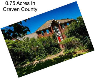 0.75 Acres in Craven County