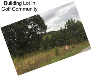 Building Lot in Golf Community