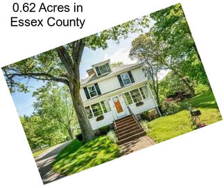 0.62 Acres in Essex County