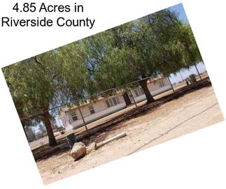 4.85 Acres in Riverside County