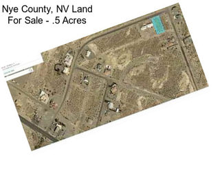 Nye County, NV Land For Sale - .5 Acres