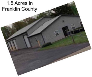 1.5 Acres in Franklin County