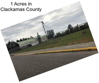 1 Acres in Clackamas County