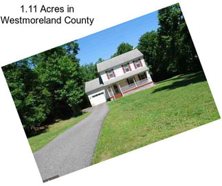 1.11 Acres in Westmoreland County