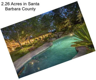 2.26 Acres in Santa Barbara County