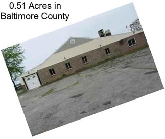 0.51 Acres in Baltimore County