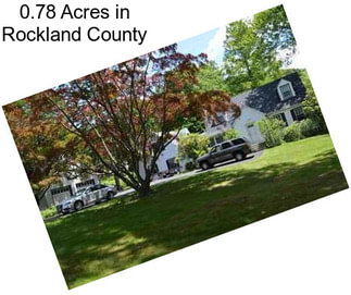0.78 Acres in Rockland County