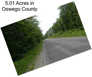 5.01 Acres in Oswego County