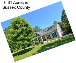 0.81 Acres in Sussex County