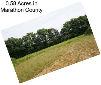 0.58 Acres in Marathon County