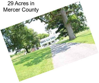 29 Acres in Mercer County