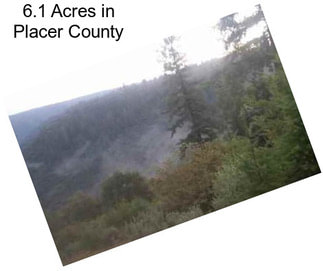 6.1 Acres in Placer County