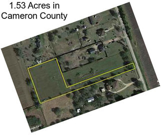 1.53 Acres in Cameron County